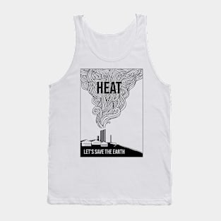 HEAT (let's save the earth) Tank Top